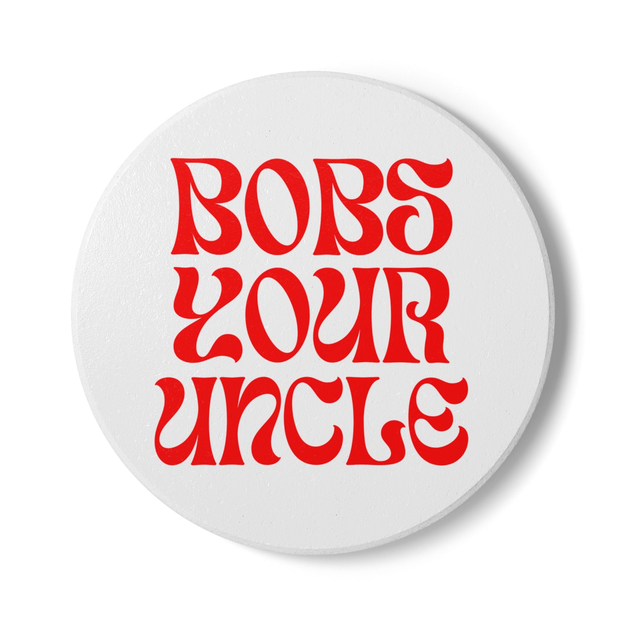 Ceramic Coaster — 'Bobs Your Uncle' Retro Red Typography Coaster