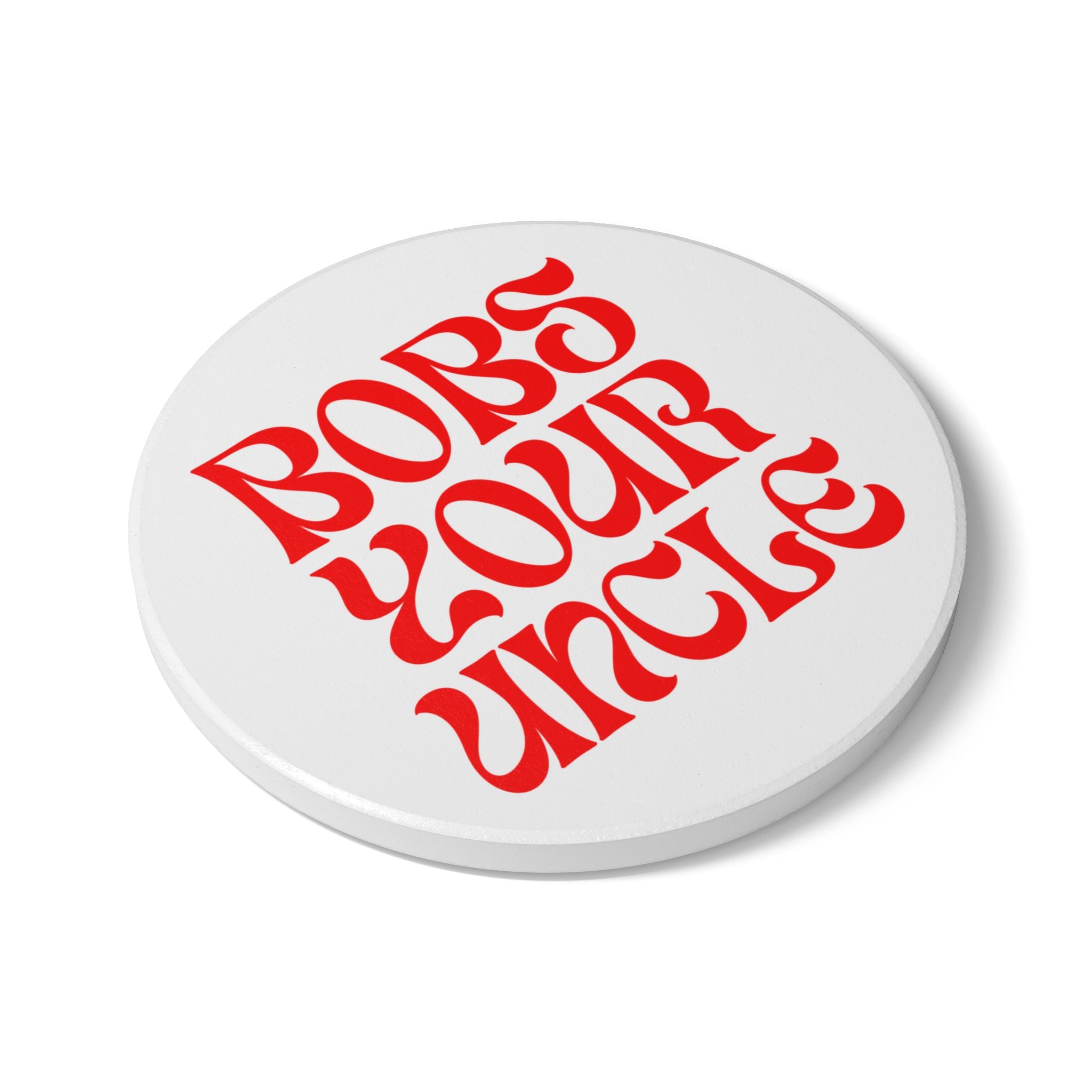 Ceramic Coaster — 'Bobs Your Uncle' Retro Red Typography Coaster