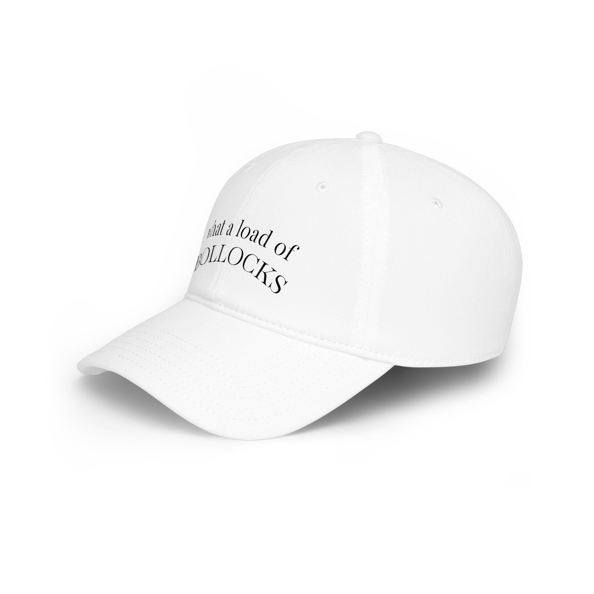 Low Profile Baseball Cap — "What a Load of Bollocks" Embroidered Novelty Hat